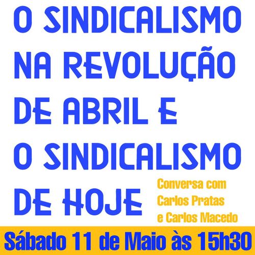 Sindicalismo na Revolução de Abril e o Sindicalismo Hoje.