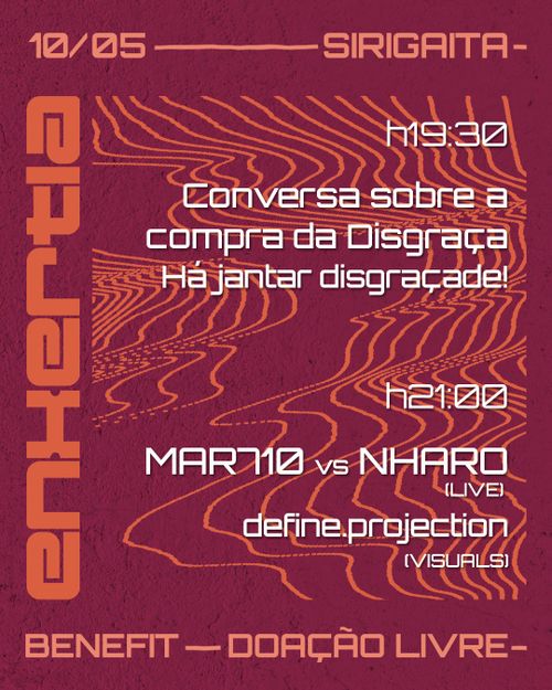 Benefit Disgraça | Conversa + MAR710 &amp; NHARO (live + dj)