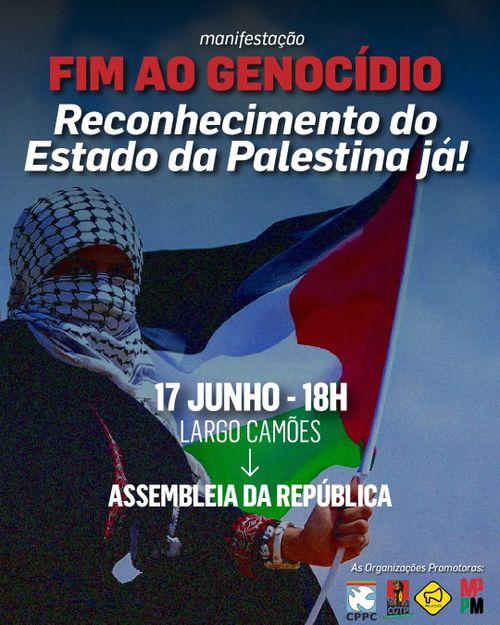 Manifestação FIM AO GENOCÍDIO! RECONHECIMENTO DO ESTADO DA PALESTINA JÁ