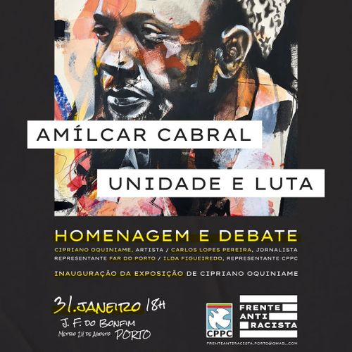 Homenagem e Debate - Amilcar Cabral - Unidade e Luta