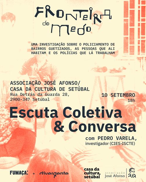 Fronteira do Medo: escuta coletiva & conversa com Pedro Varela