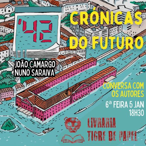 42 – Crónicas do Futuro, de João Camargo e Nuno Saraiva | conversa com os autores