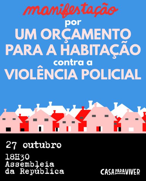 Manifestação por um Orçamento para a Habitação. Contra a violência policial.