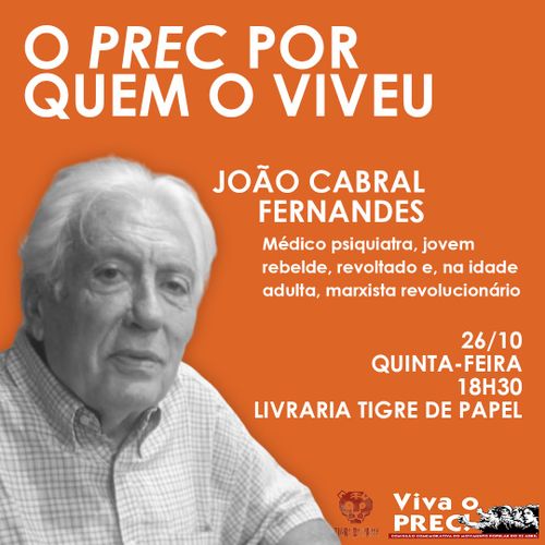 O PREC Por Quem o Viveu | Testemunho de João Cabral Fernandes