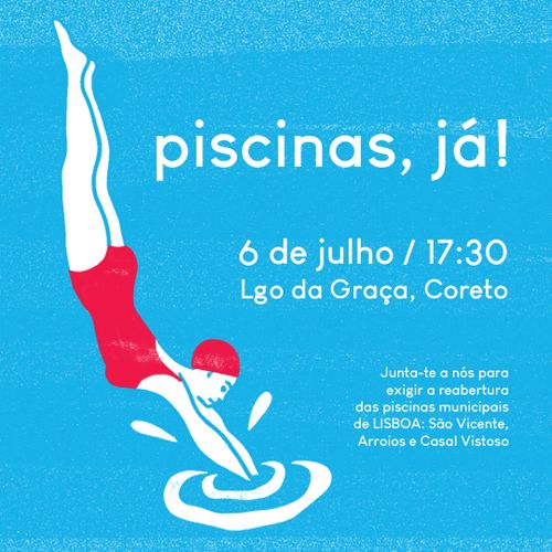 PISCINAS JÁ! PELA REABERTURA DAS PISCINAS NO CENTRO DE LISBOA 