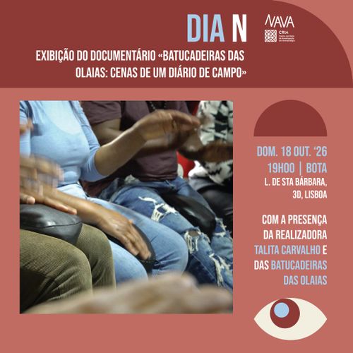 DIA N - Exibição de documentário "Batucadeiras das Olaias: Cenas de um diário de campo"