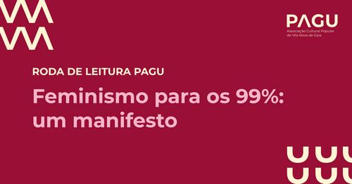 Roda de Leitura - Feminismo para os 99%:  um manifesto