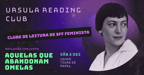 Clube de Leitura Anarco-Feminista | Reflexão conjunta – Aquelas que Abandonaram Omelas