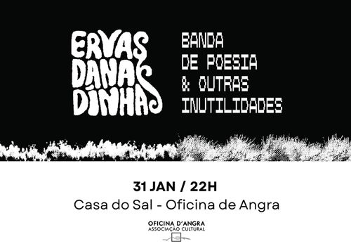 Ervas Danadinhas - Banda de Poesia & Outras Inutilidades | 31 JAN 2026 / 22H | Casa do Sal - Oficina de Angra