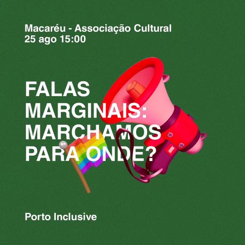 𝗙𝗮𝗹𝗮𝘀 𝗠𝗮𝗿𝗴𝗶𝗻𝗮𝗶𝘀, com uma roda de conversa em torno das marchas LGBTI+!