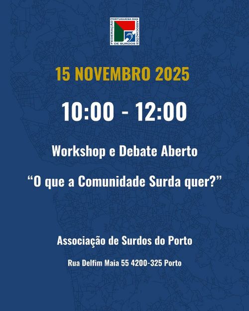 Workshop e Debate Aberto: O que a Comunidade Surda quer?