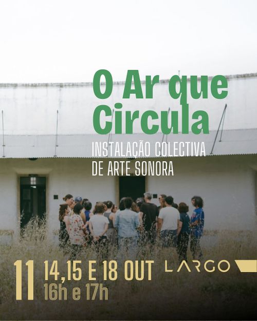 O Ar que Circula - Exposição Colectiva de Arte Sonora