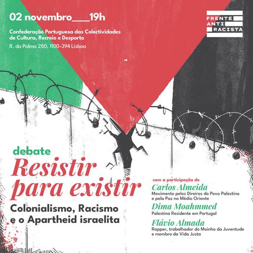 ✊🏿✊🏾CONVERSA Núcleo de Lisboa FAR “Resistir para existir: Colonialismo, Racismo e o Apartheid Israelita”