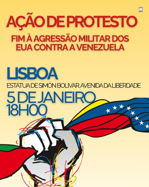 Ação de Protesto - Fim à Agressão Militar dos EUA contra a Venezuela - Lisboa