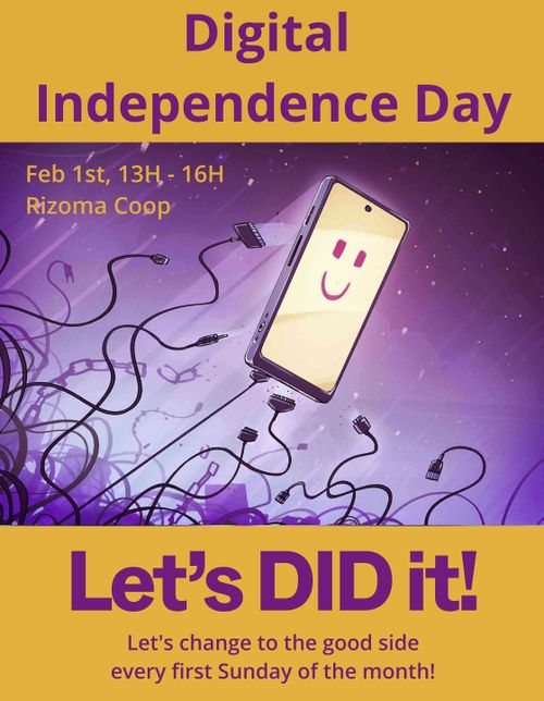 In the center: an Artwork of a smartphone with a happy face on the display as it is breaking free from chains and cables that are hunting for it.
Feb 1st, 13H - 16H, Rizoma Coop.
Title: Digital Independence Day.
Subtitle: Let's DID it! - Let's change to the good side every first Sunday of the month!