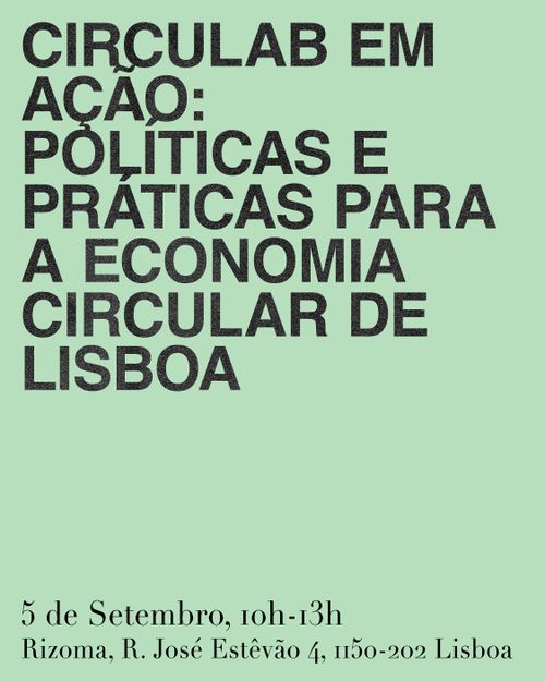 Circulab em Ação: Politicas e Práticas para a Economia Circular de Lisboa