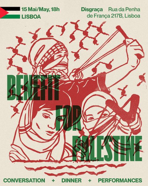 Benefit for Palestine: 77+ years of Nakba [conversa, jantar, concertos]