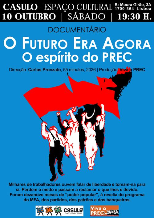O Futuro Era Agora - Espírito do PREC @ Casulo