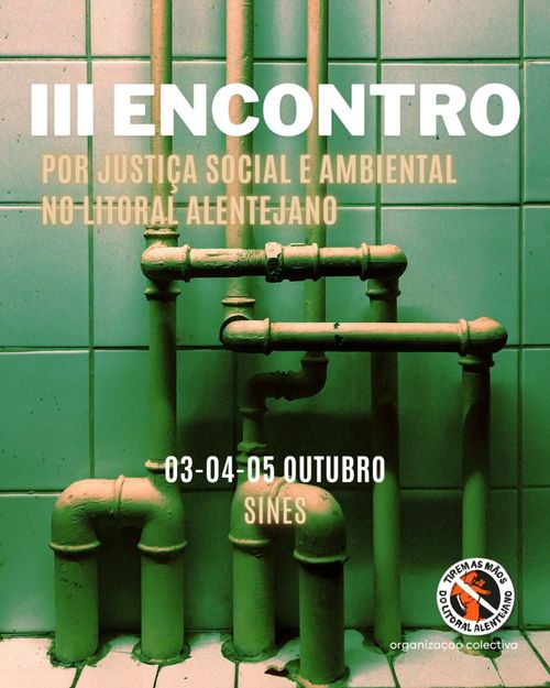 III ENCONTRO porJustiça Social e Ambiental no Litoral Alentejan
