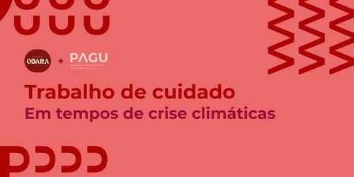 Trabalho de cuidado em tempos de crise climática