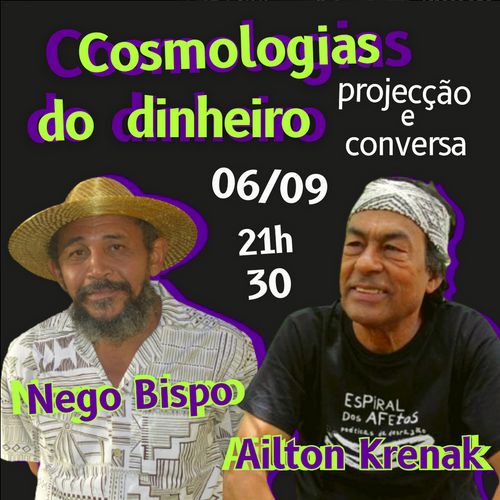 “Cosmologias do dinheiro” com Antonio Bispo dos Santos, Ailton Krenak e João Carlos Artigos 