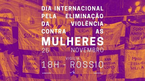 25'Nov'22 - Dia Internacional pela Eliminação da Violência Contra as Mulheres