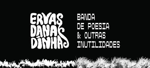 Apresentação: Ervas Danadinhas - Banda de Poesia & Outras Inutilidades 