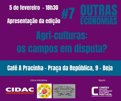 Outras Economias #7 - Agri-Culturas: os campos em disputa?