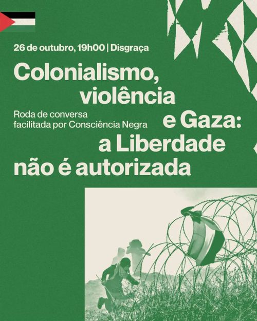 Colonialismo, violência e Gaza: A Liberdade Não Autorizada