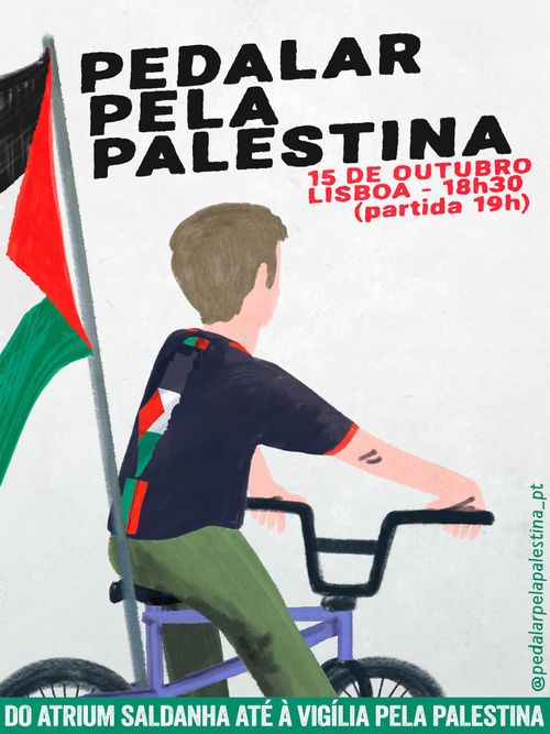🚴‍♀️ PEDALAR PELA PALESTINA 🇵🇸 📅 15 de Outubro, quarta-feira 🕢 18h30 (partida 19h) 📍 Atrium Saldanha → Vigília pela Palestina @libertacaopalestina  (ainda não sabemos onde vai ser a Vigília) 🗺️ 12-14km de solidariedade e resistência  🎨 Imagem de @la.cor.tei