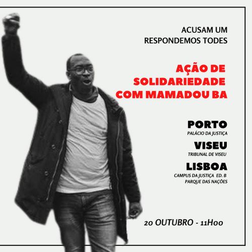 Ação de Solidariedade com Mamadou Ba: Acusam um Respondemos Todes [Lisboa, Viseu e Porto]